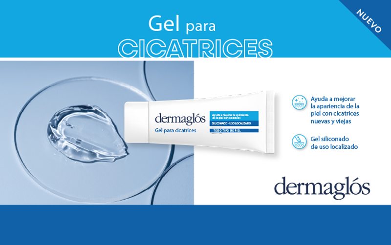 Dermaglós presenta el nuevo Gel para Cicatrices